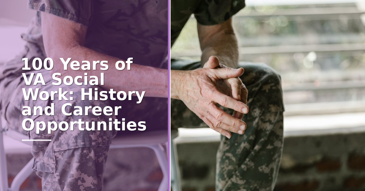 VA Social Work: 100-Year History & Career Opportunities