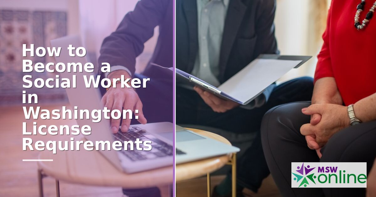 How to Become a Social Worker in Washington (2026 Guide)