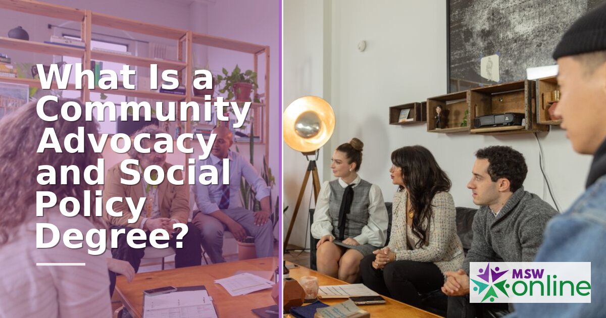 Community Advocacy & Social Policy Degree: Your Guide