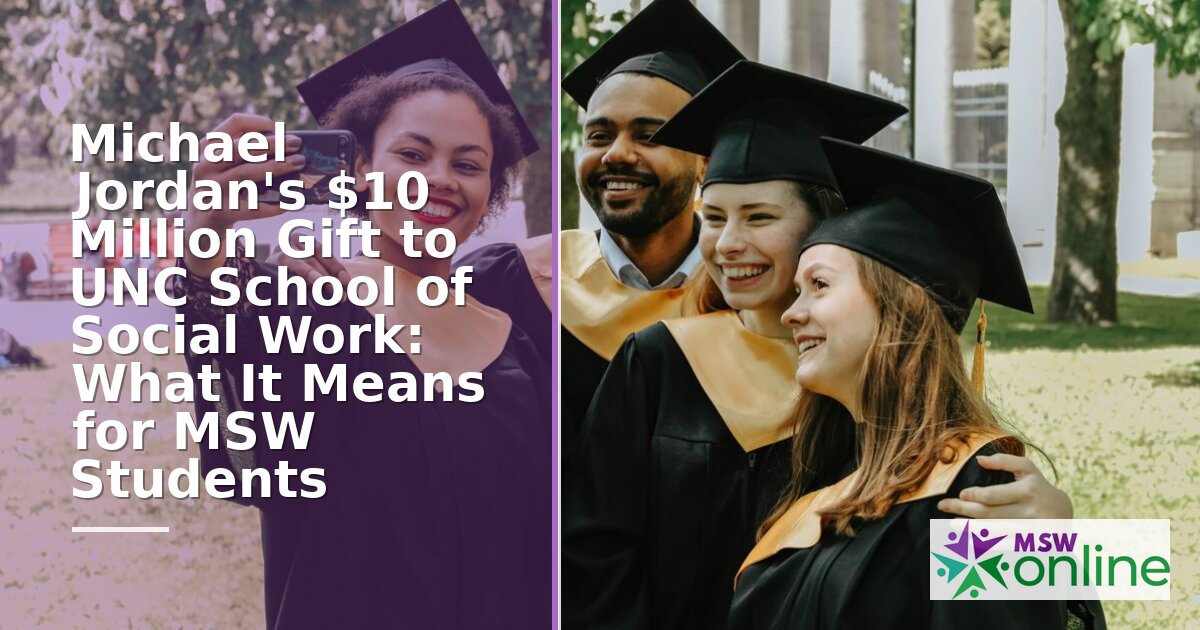 Jordan Gift to UNC Social Work: What MSW Students Need