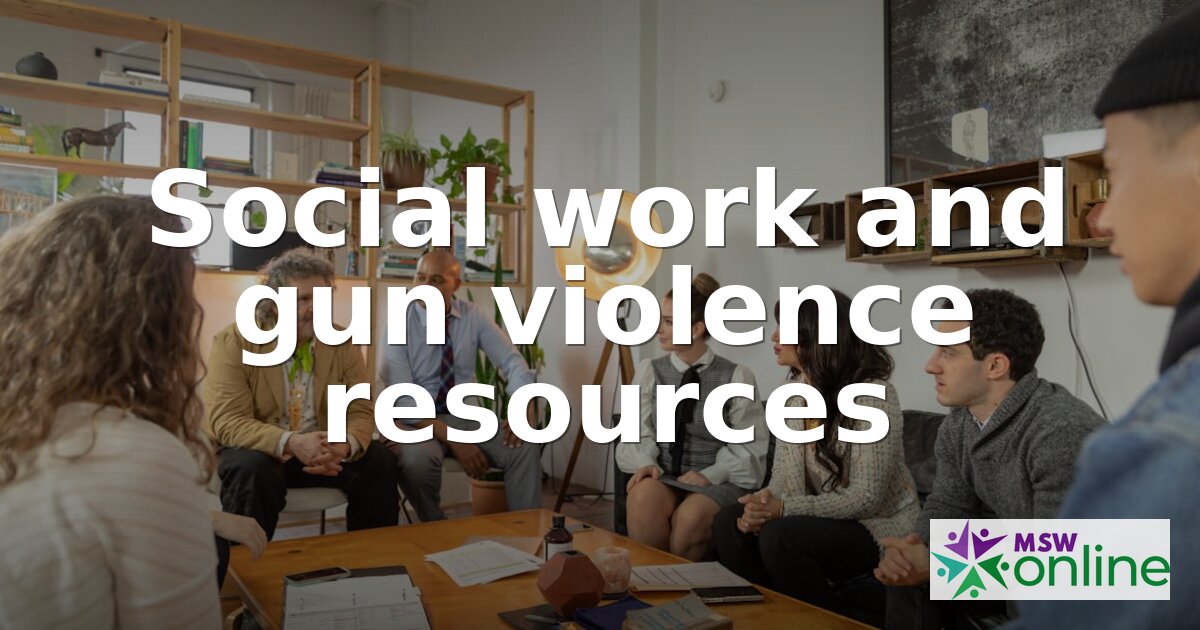 Social Work & Gun Violence Prevention: Roles & Resources