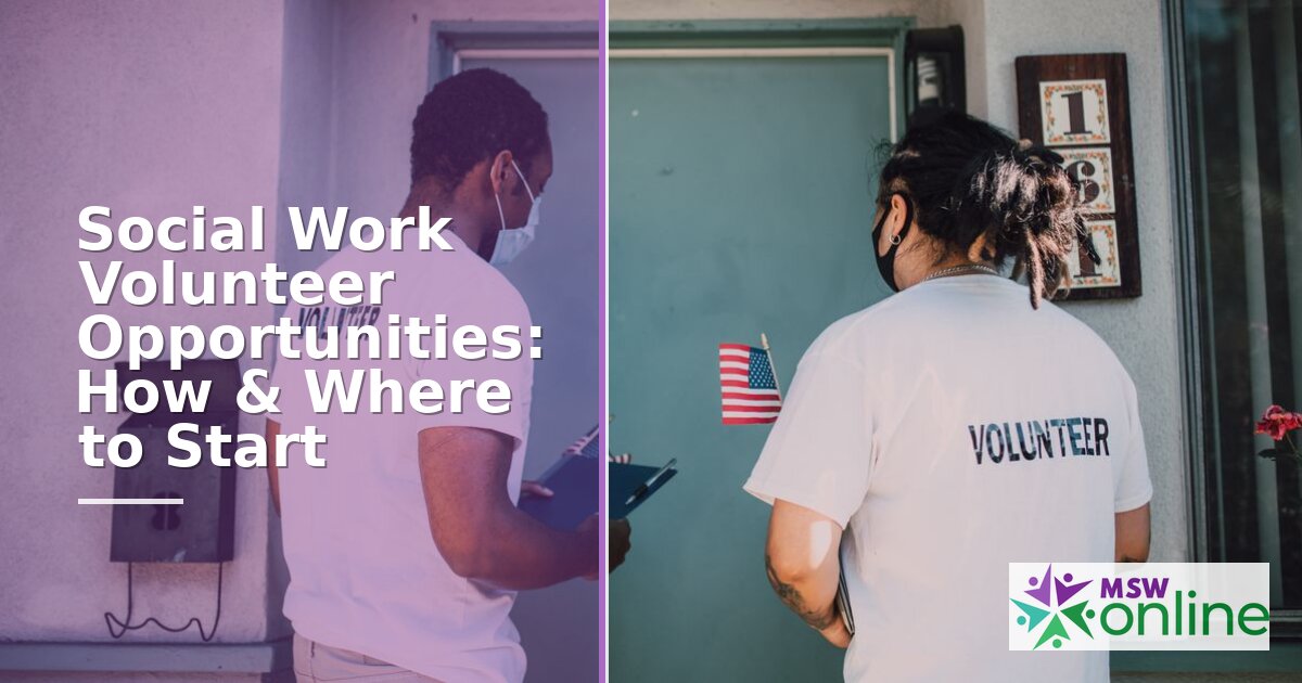 Social Work Volunteer Opportunities: How & Where to Start