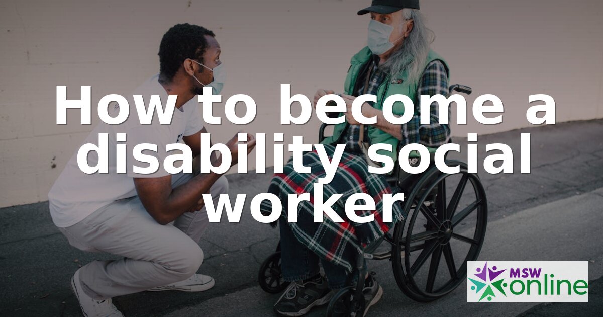 How to Become a Disability Social Worker | Guide 2026