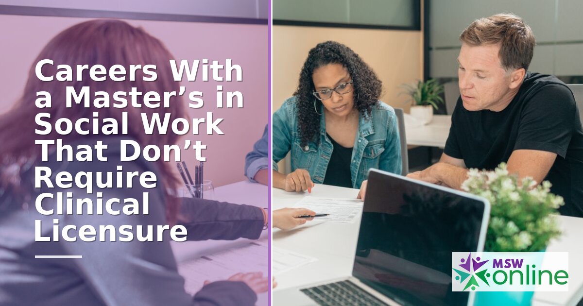 MSW Careers That Don’t Require Clinical Licensure