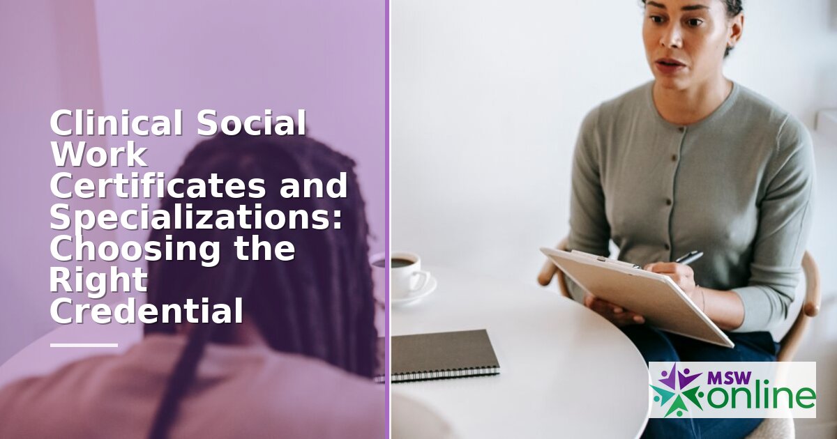 Clinical Social Work Certification: Choose the Right One