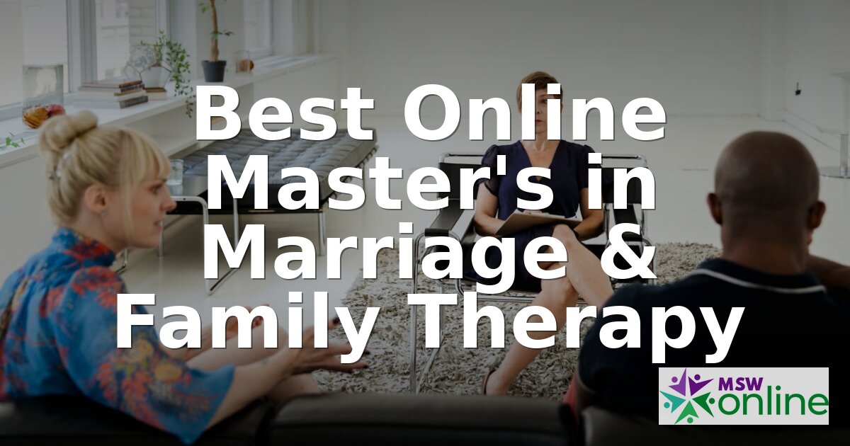 Best Online Master’s in Marriage & Family Therapy 2026