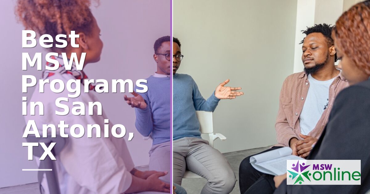 MSW Programs in San Antonio, TX: Cost, Format & Comparison