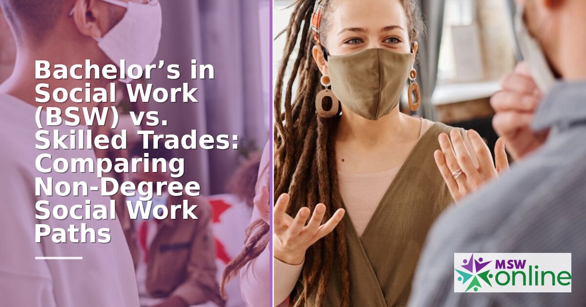 BSW vs Skilled Trades: Comparing Career Paths
