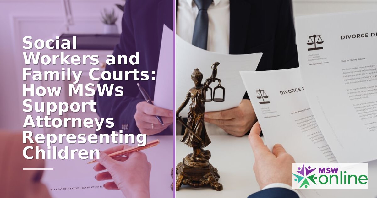 Social Workers in Family Court: MSW & Attorney Collaboration
