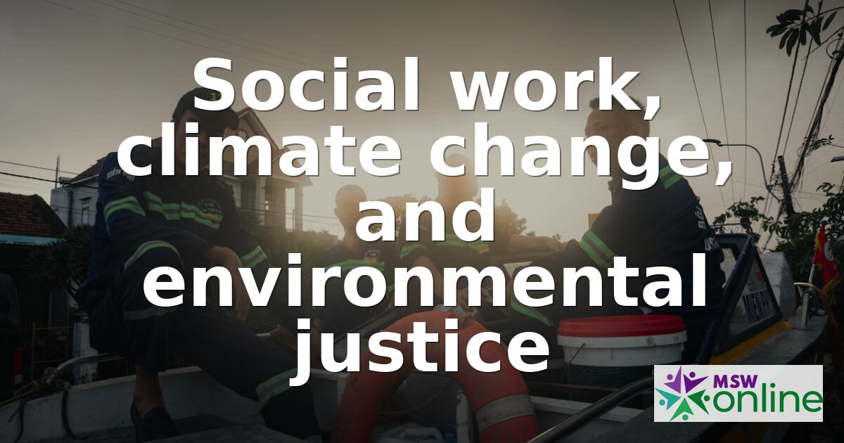 Environmental Social Work: Climate Change & Justice Guide