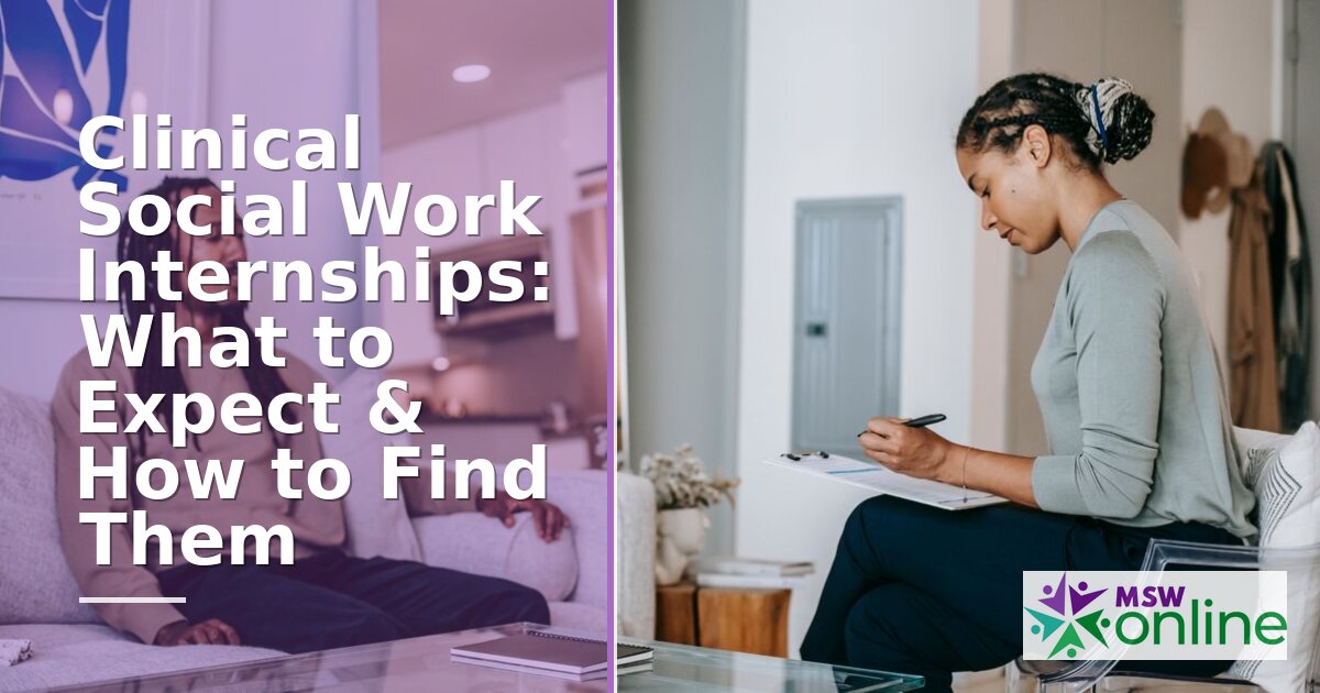 Clinical Social Work Internships: Requirements & How to Find Them