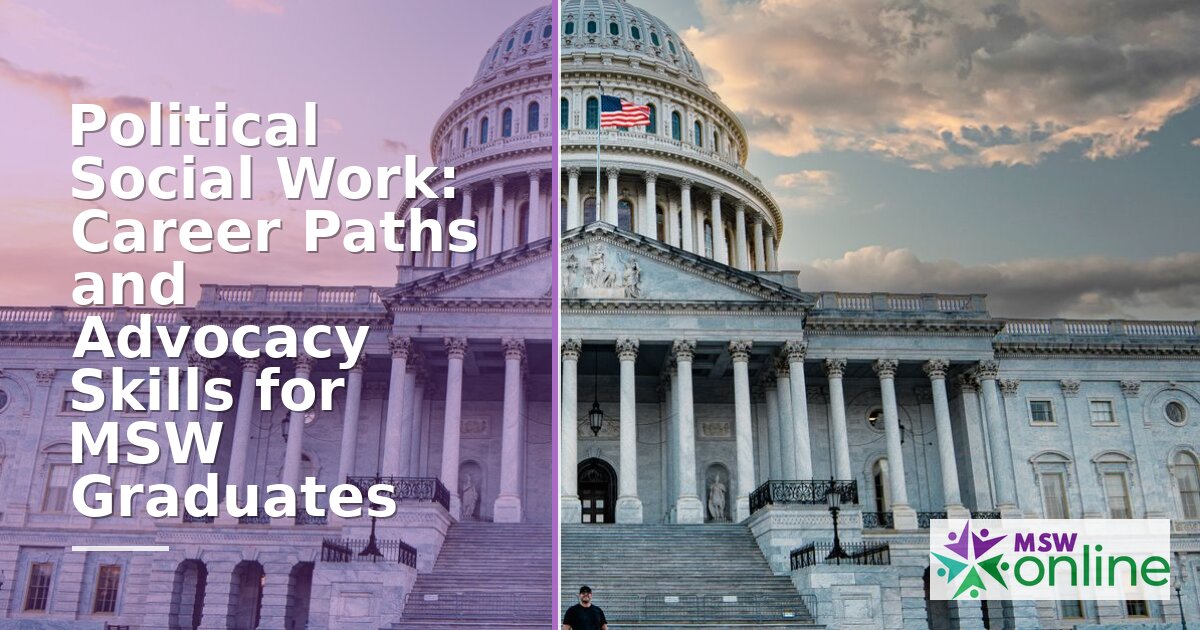 Political Social Work: Careers, Salary & Advocacy Skills