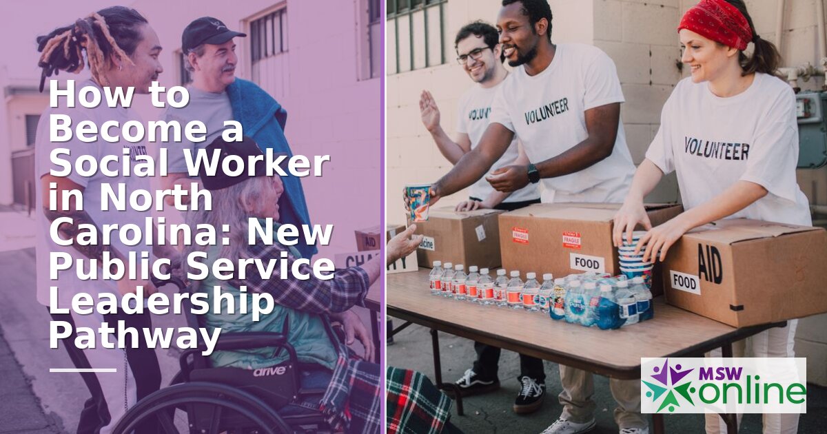 Become a Social Worker in NC: New Public Service Path