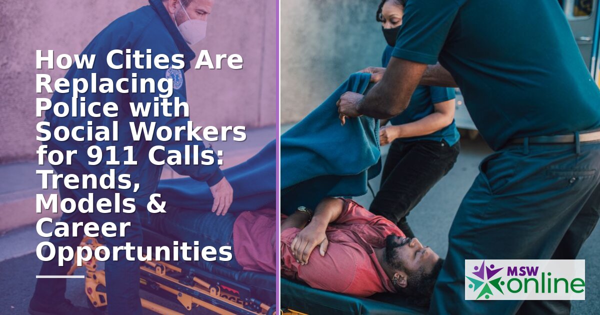 Social Workers on 911 Calls: Programs, Outcomes & Careers