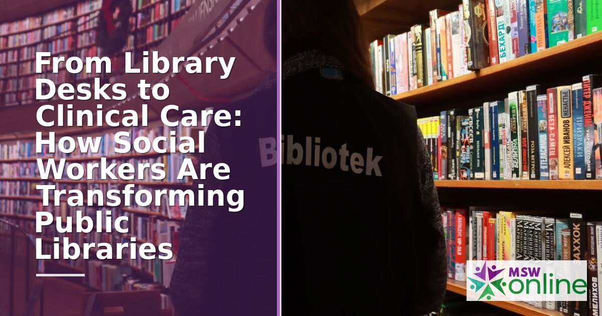 Library Social Work: Roles, Salary & How to Get Started