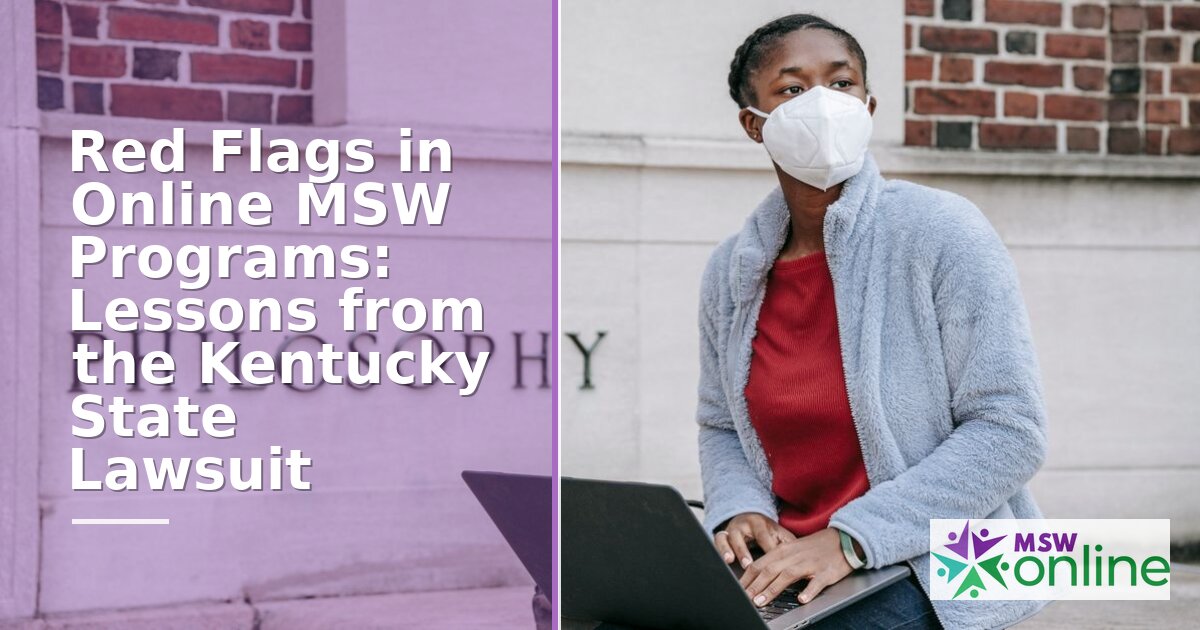 Red Flags in Online MSW Programs: Kentucky Lawsuit Lessons