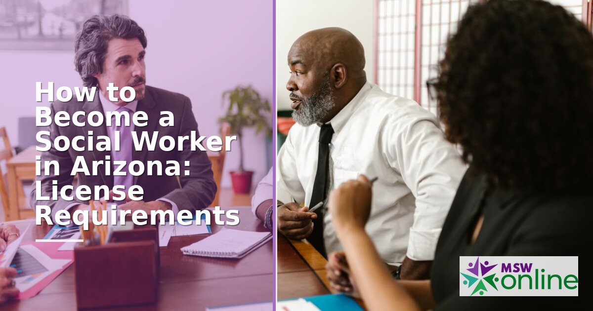 How to Become a Social Worker in Arizona: License Guide (2026)