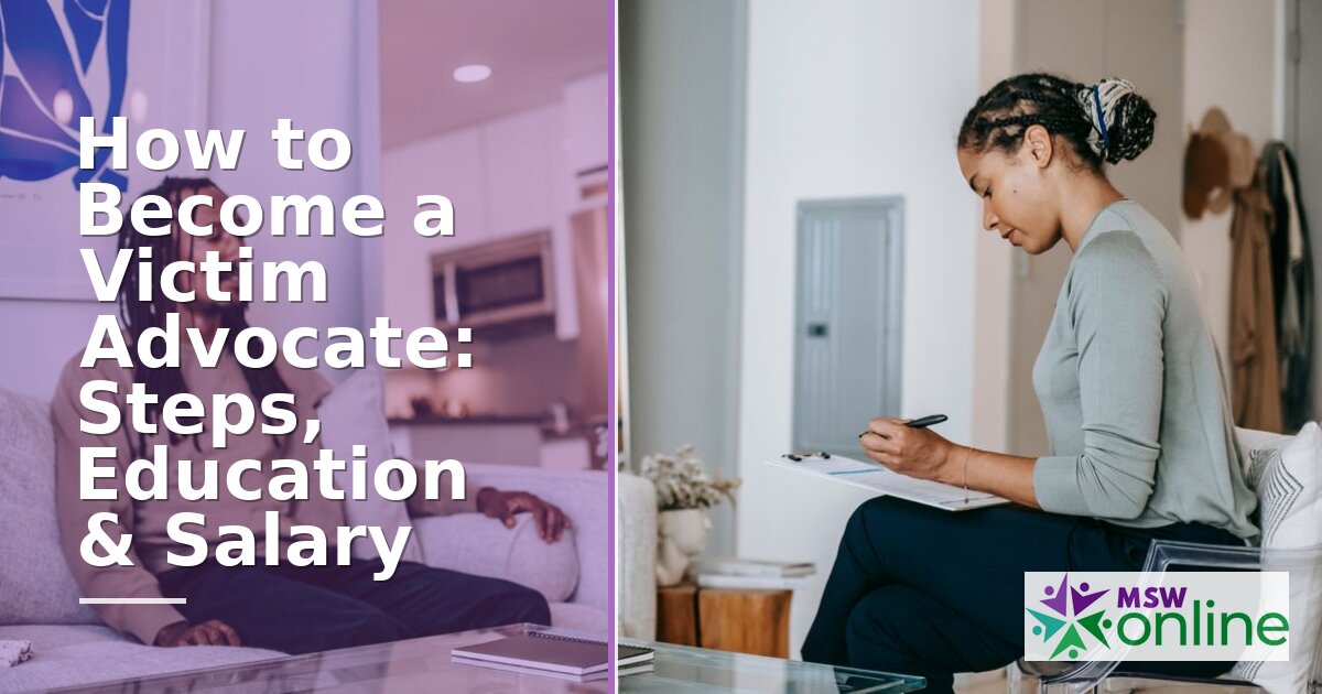 How to Become a Victim Advocate: Steps, Education & Salary