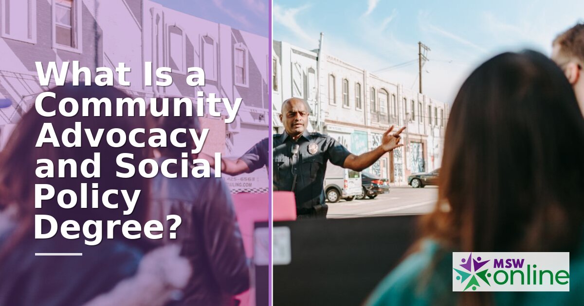 What Is a Community Advocacy and Social Policy Degree?