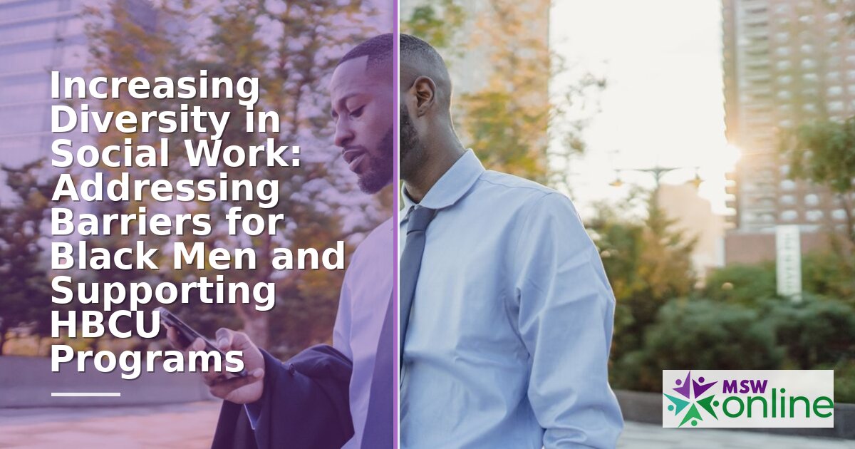 Diversity in Social Work: Barriers for Black Men & HBCU Programs