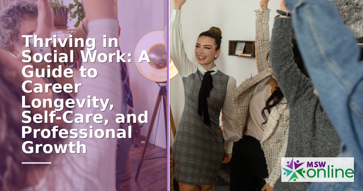 Thriving in Social Work: Self-Care & Career Longevity Guide