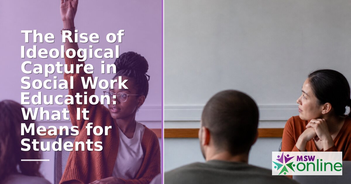 Ideological Capture in Social Work Education: Student Impact