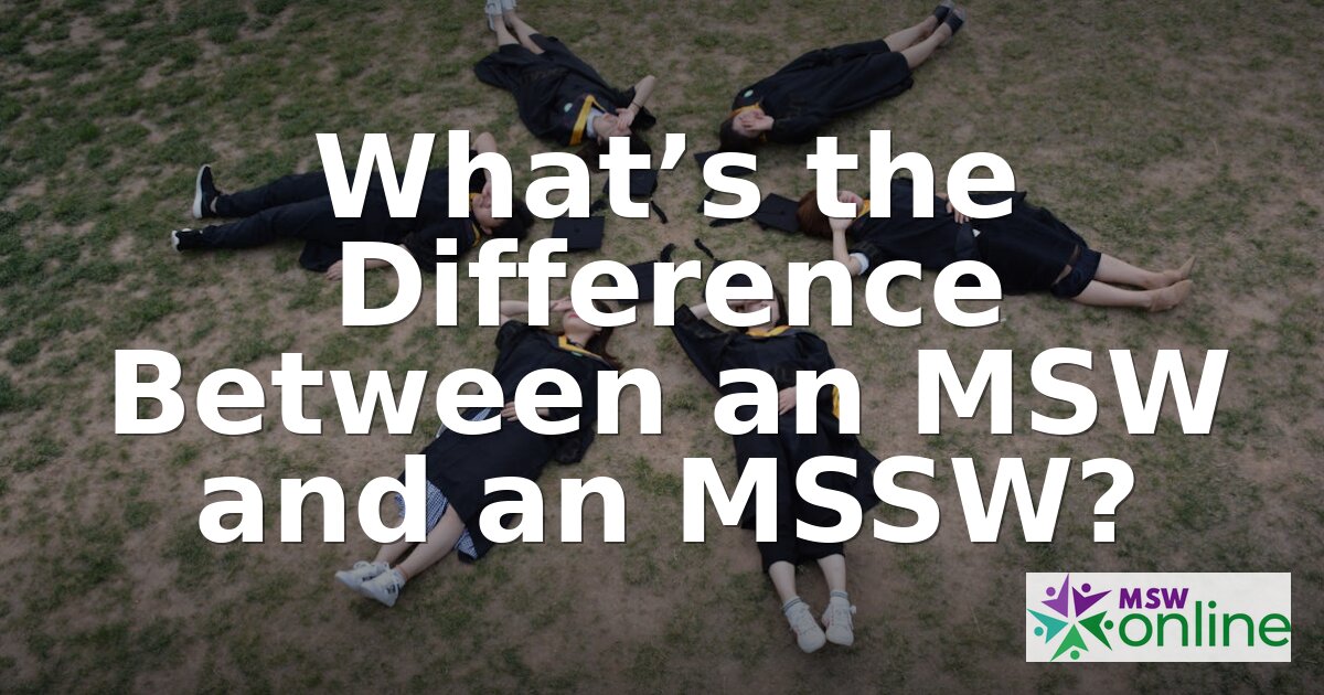 MSW vs. MSSW: Key Differences Explained (2026 Guide)