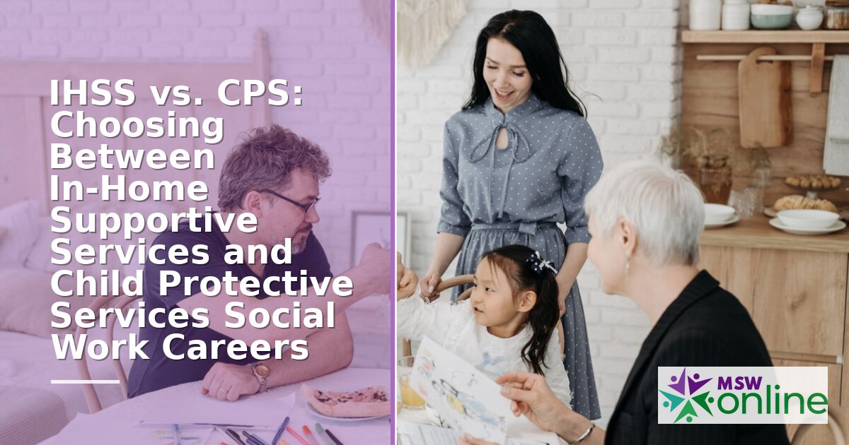 IHSS vs. CPS Social Work: Which Career Path Fits?