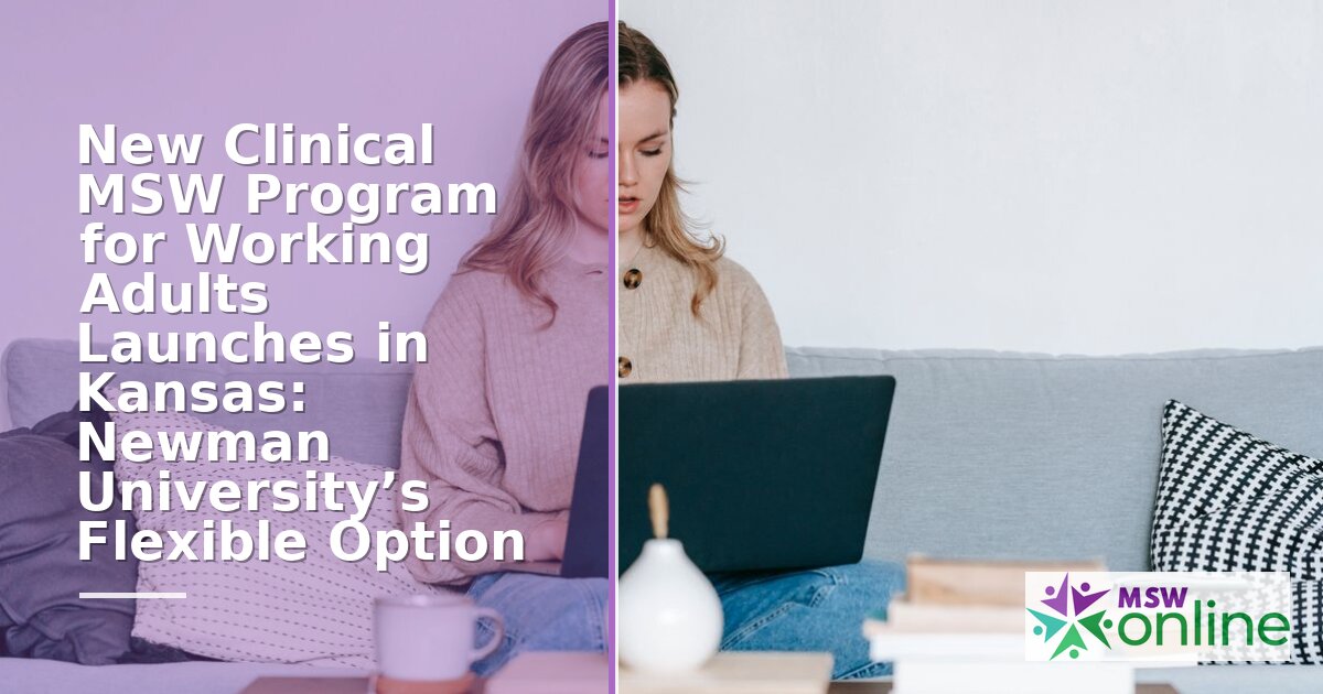 Newman University Clinical MSW for Working Adults in Kansas