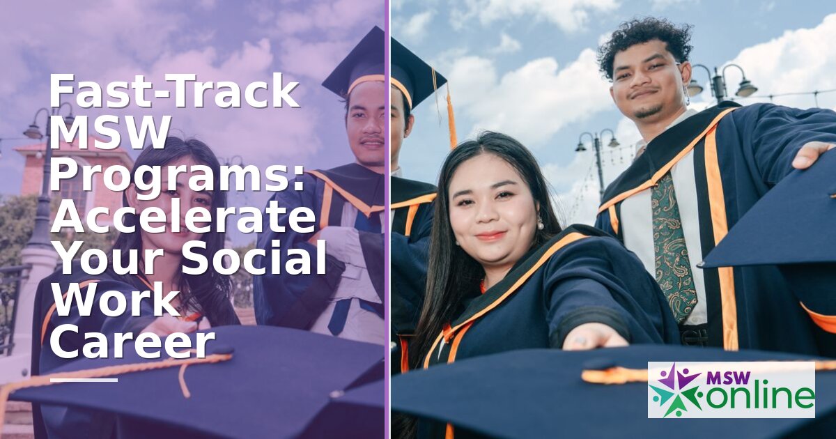 Best Accelerated Online MSW Programs 2027: Fast-Track Path