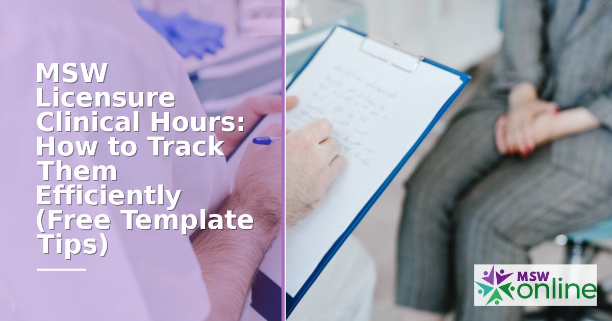 How to Track MSW Licensure Clinical Hours (Free Templates)