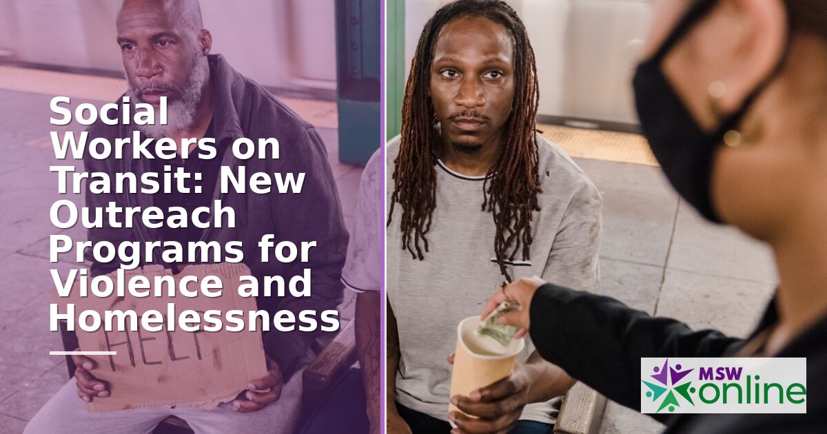 Social Workers on Transit: Outreach, Homelessness, Safety