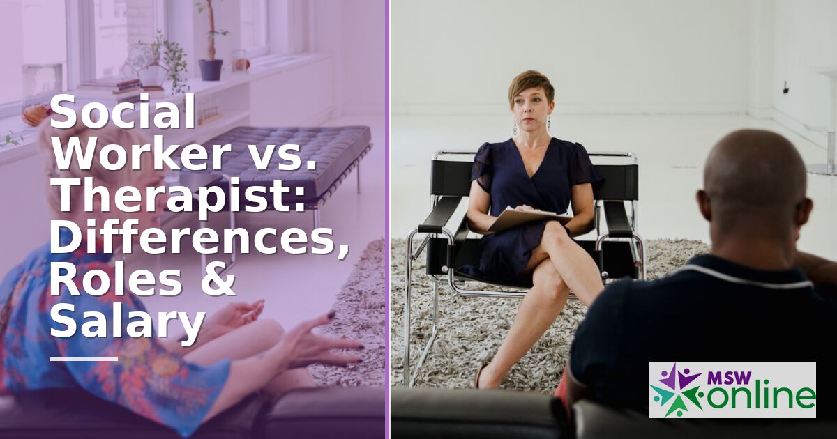 Social Worker vs. Therapist: Key Differences & Salary