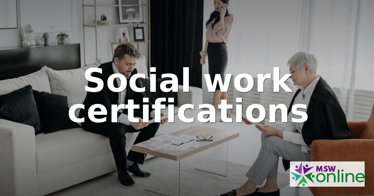 Social Work Certifications: A Complete Guide for 2026