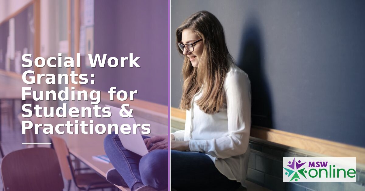 Social Work Grants: Funding Guide for Students & Practitioners