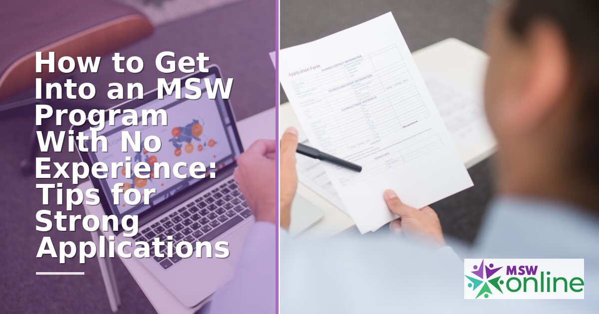 How to Get Into an MSW Program With No Experience (2026)