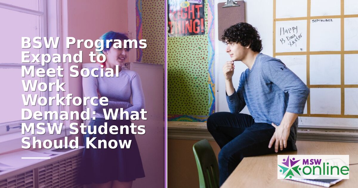 BSW Program Expansion 2026: What It Means for MSW Students