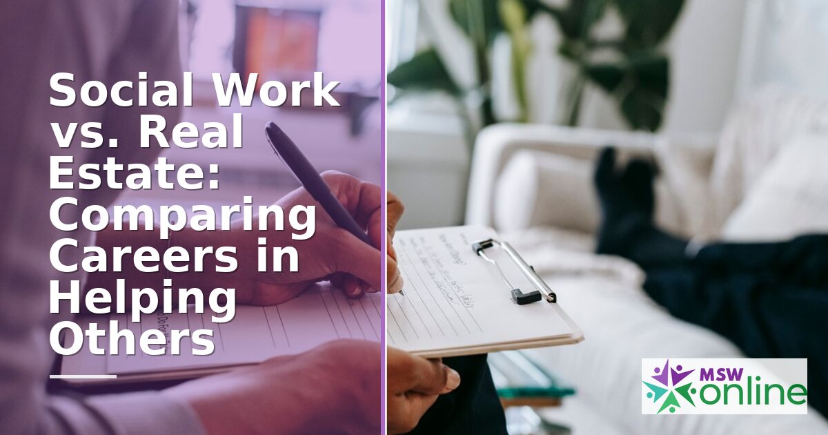 Social Work vs. Real Estate: Careers, Salary & Licensing