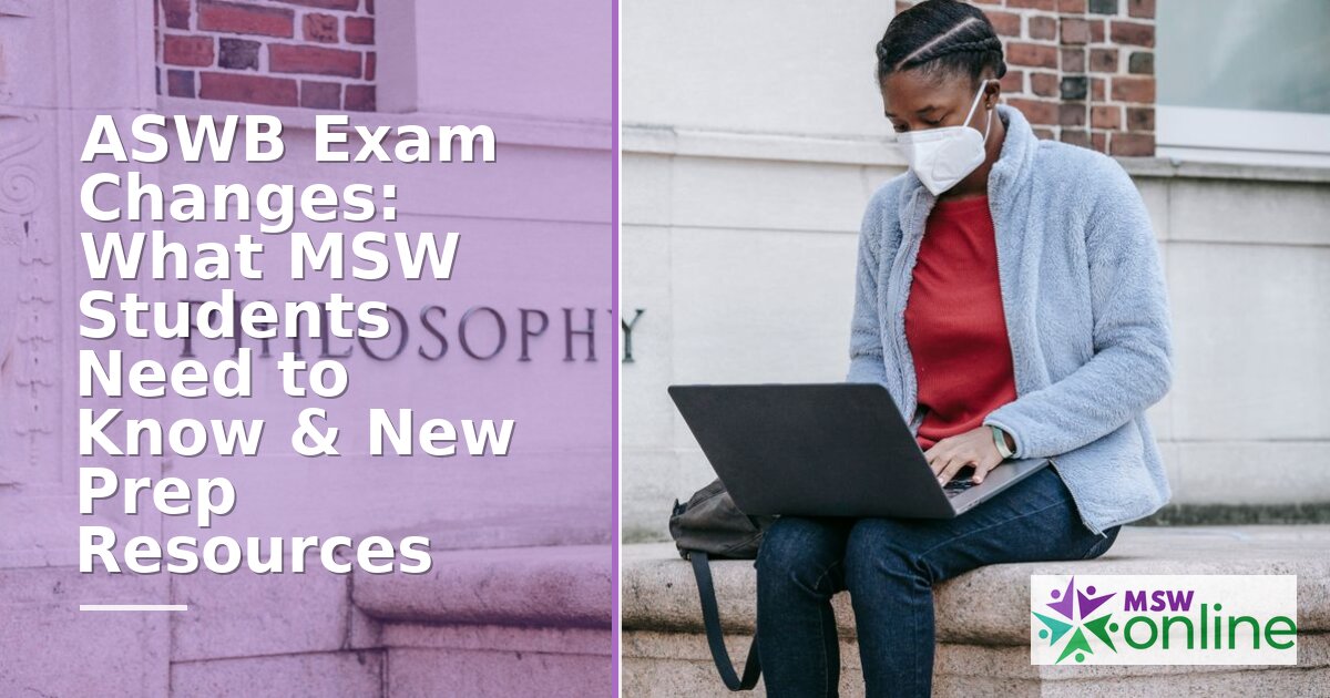 ASWB Exam Changes 2026: What MSW Students Must Know