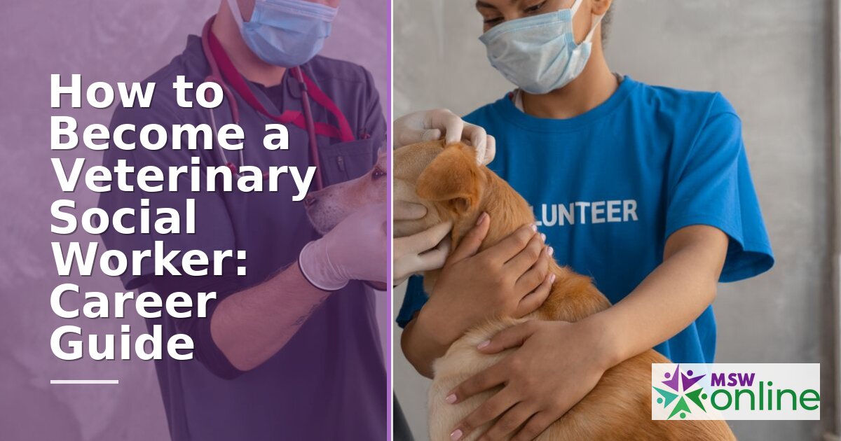 How to Become a Veterinary Social Worker: Career Guide
