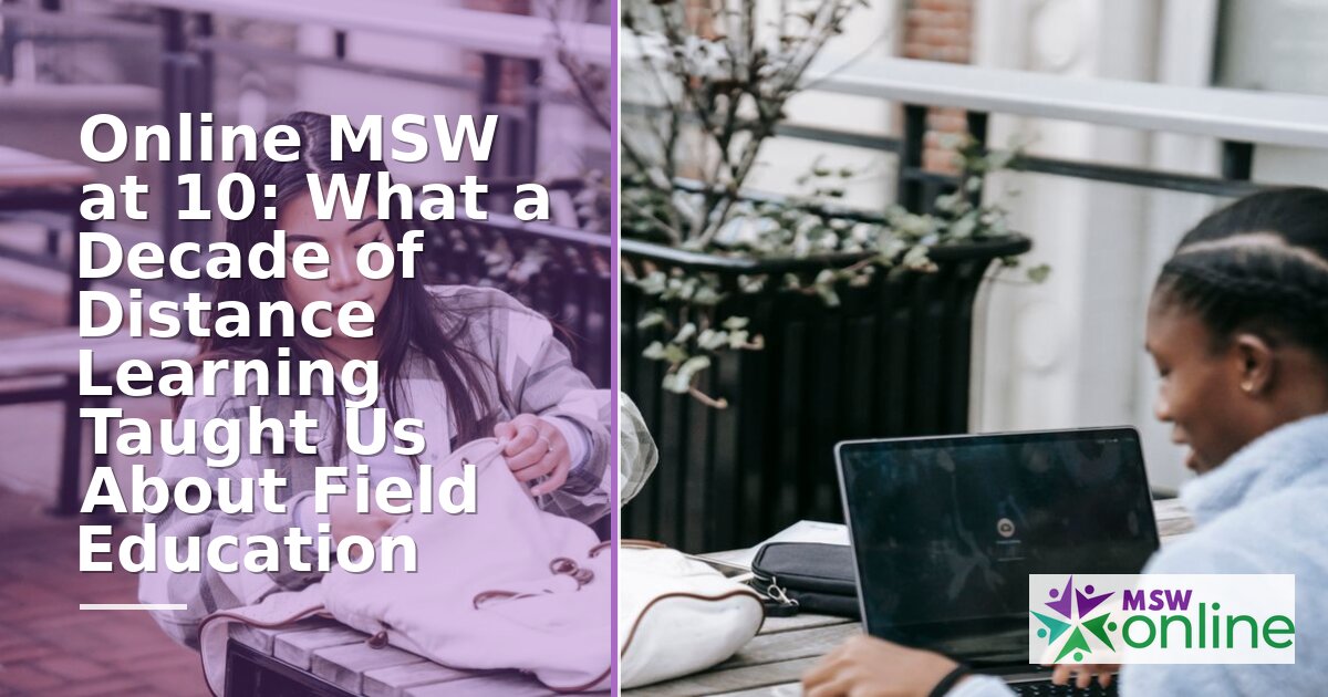 Online MSW Field Placement: A Decade of Lessons