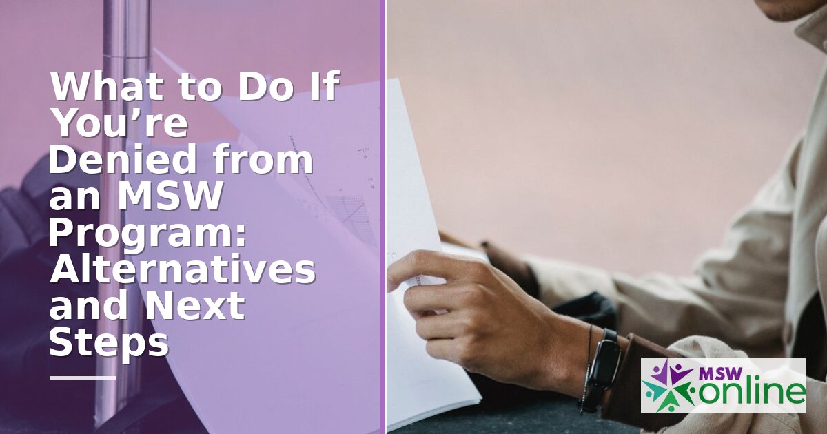 Denied from an MSW Program? Alternatives & Next Steps