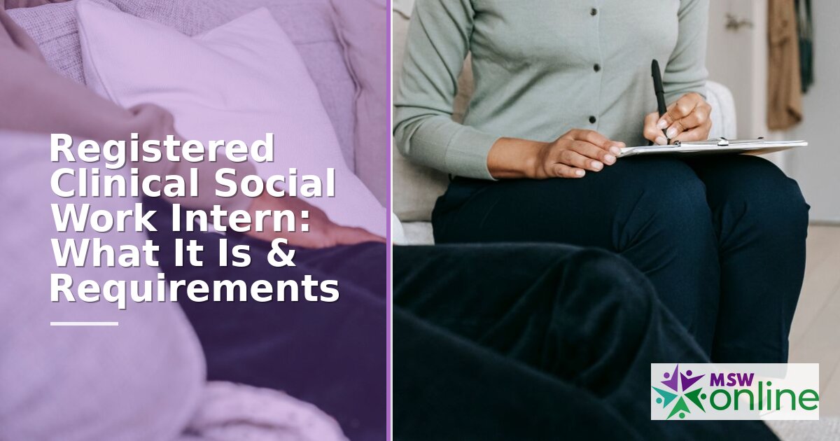 Registered Clinical Social Work Intern: Requirements & Steps