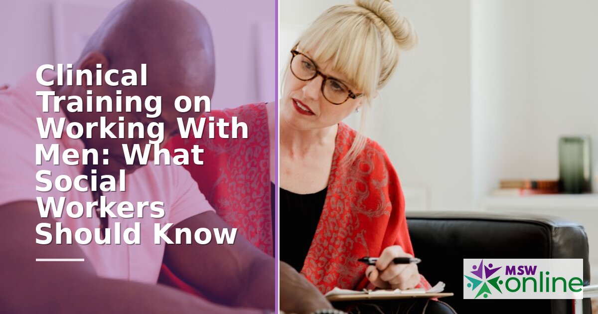 Clinical Training for Social Workers Working With Men