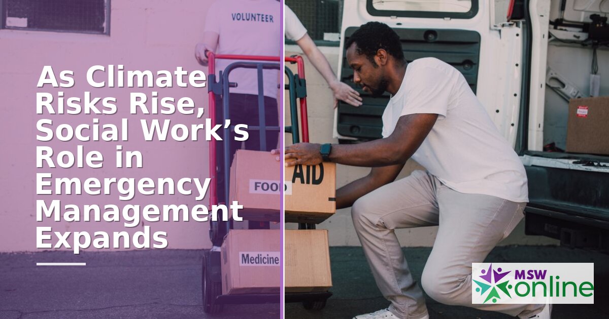 Social Work in Emergency Management: Roles, Careers & Training