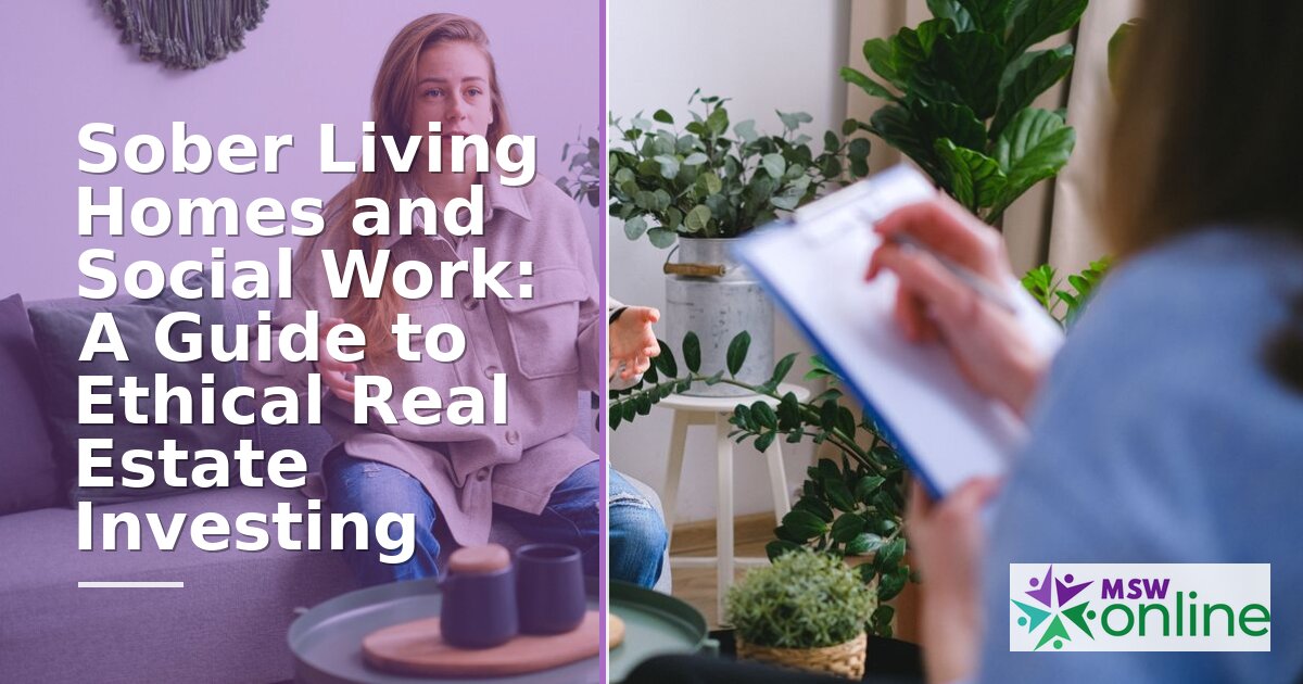 Social Worker Sober Living Homes: Ethical Investing Guide