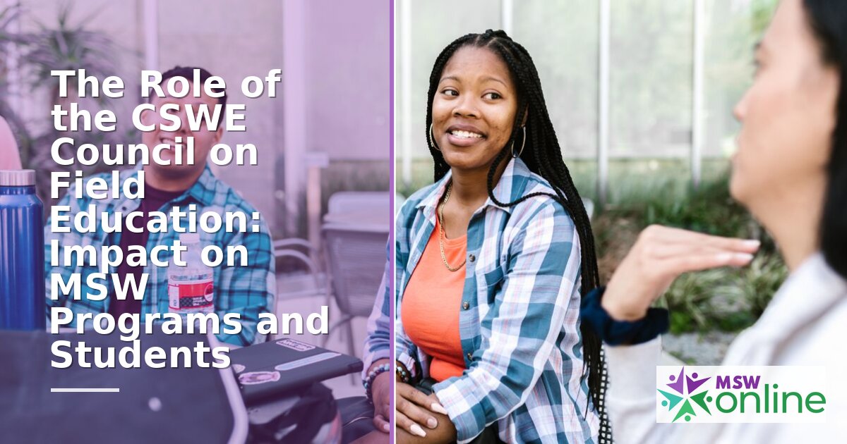 CSWE Council on Field Education: Role & MSW Impact