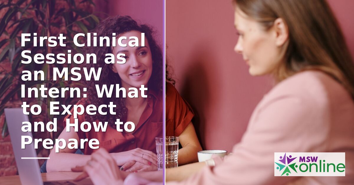 First Clinical Session as an MSW Intern: Prep Guide