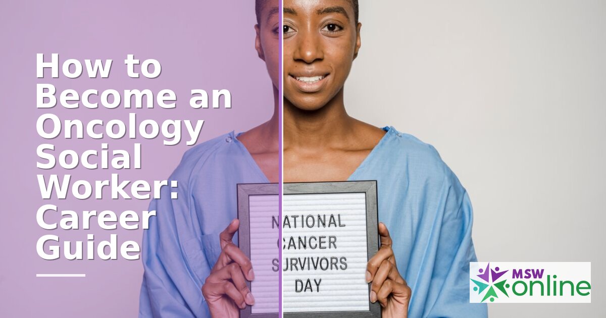 How to Become an Oncology Social Worker | 2026 Guide