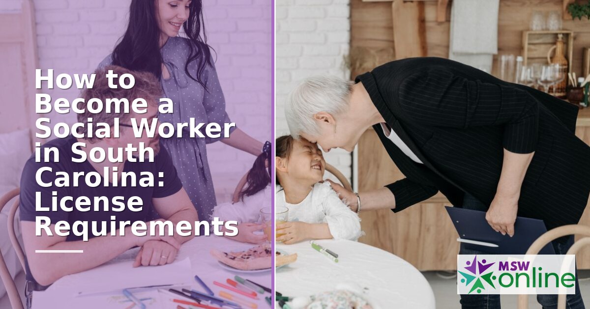 How to Become a Social Worker in South Carolina (2026)